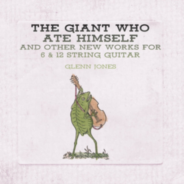 The Giant Who Ate Himself And Other New