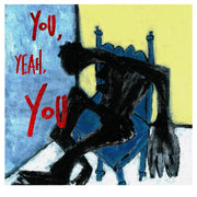 You. Yeah. You