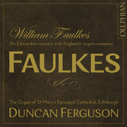 Faulkes/an Edwardian Organ Concert