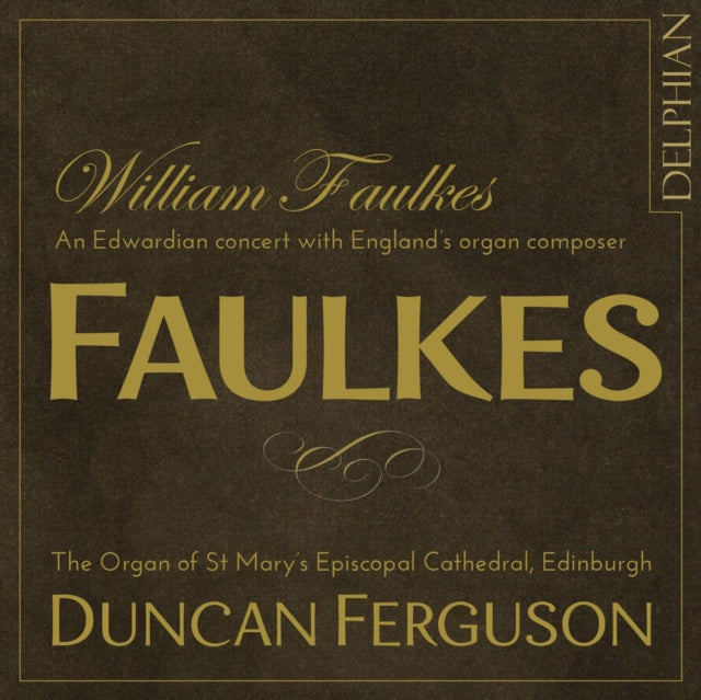 Faulkes/an Edwardian Organ Concert
