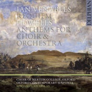 Ian Venables Requiem / Herbert Howells A