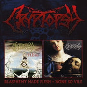 Blasphemy Made Flesh / None So Vile