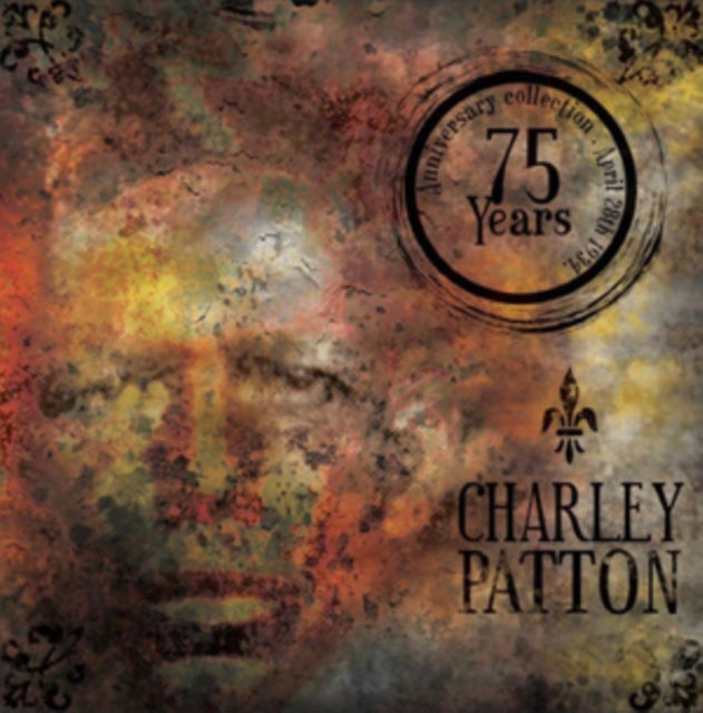 Charley Patton - 75 Years