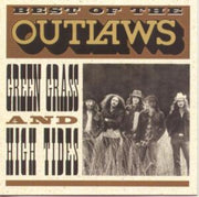 Best Of The Outlaws Green Grass And High