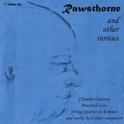 Rawsthorne & Other Rarities