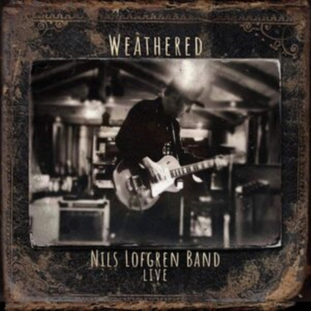 Nils Lofgren Band Weathered