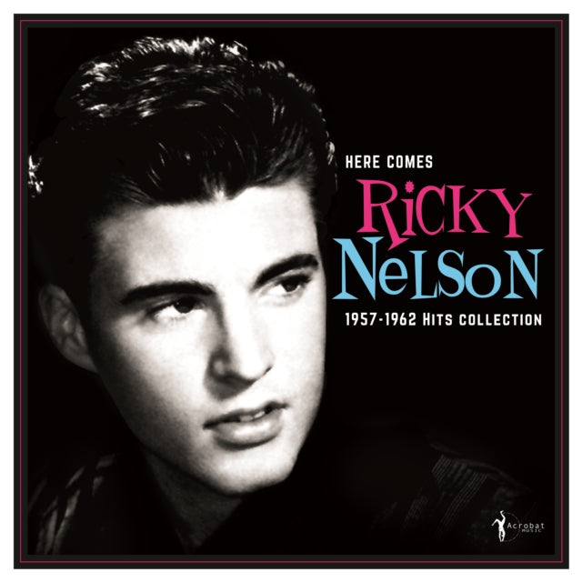 Here Comes Ricky Nelson 1957-62