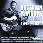 Big Town Playboys - Chicago Blues