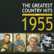 The Greatest Country Hits Of 1955