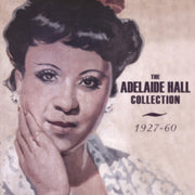 The Adelaide Hall Collection 1927-1960