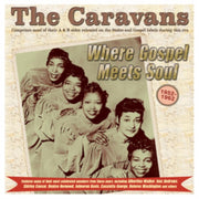 Where Gospel Meets Soul - The Caravans 1