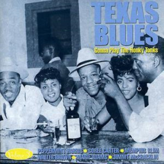 Texas Blues Volume 3 - Gonna Play The Ho