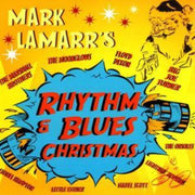 Mark Lamarrs Rhythm & Blues Christmas