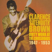Dirty Work At The Crossroads 1947-1953