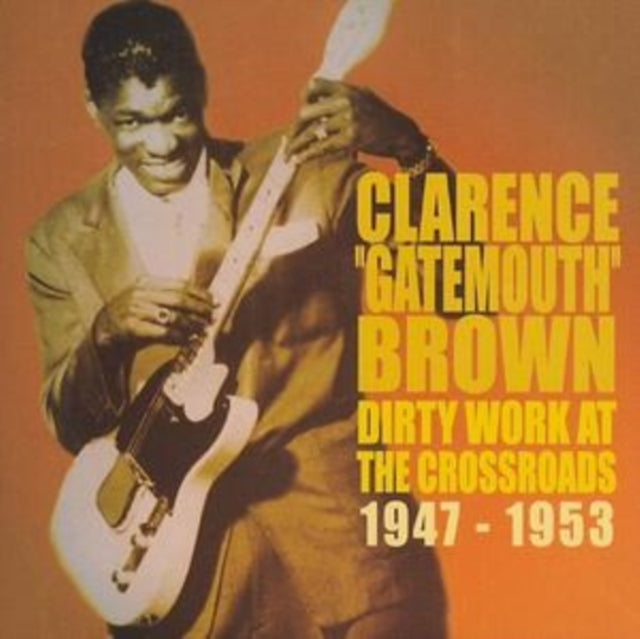 Dirty Work At The Crossroads 1947-1953