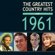 The Greatest Country Hits Of 1961