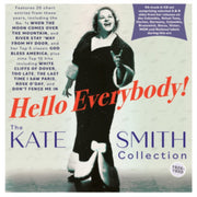 Hello Everybody The Kate Smith Collectio