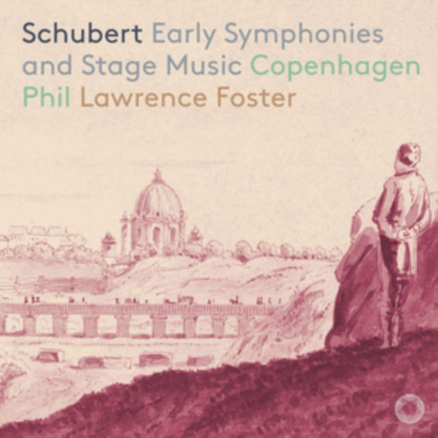 Schubert Early Symphonies And Stage Musi