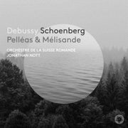 Debussy & Schoenberg Pelleas & Melisande