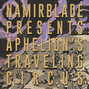 Aphelions Traveling Circus