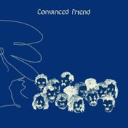 Convinced Friend Grey Vinyl
