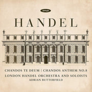 Chandos Te Deum Hwv 281 & Chandos Anthem