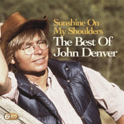 Sunshine On My Shoulders - The Best Of