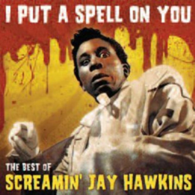 I Put A Spell On You - The Best Of