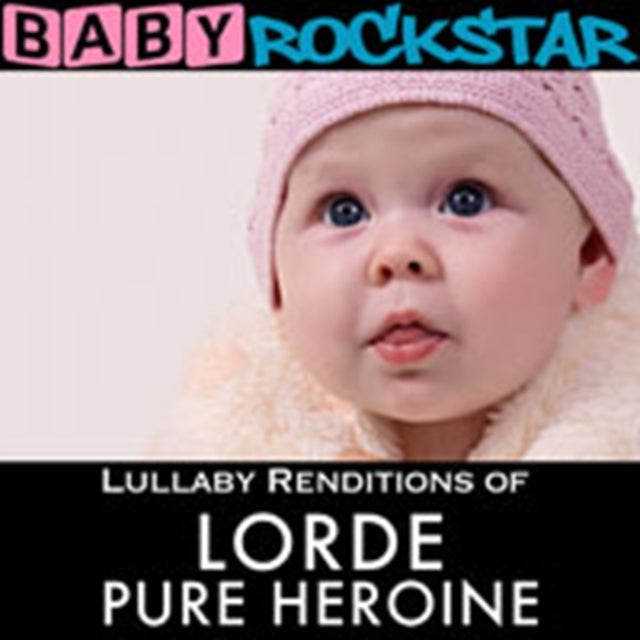 Lullaby Renditions Of Lorde Pure Heroin
