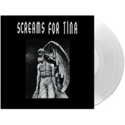 Screams For Tina White Vinyl