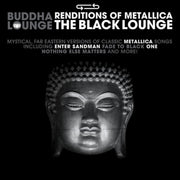 Buddha Lounge Renditions Of Metallica