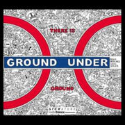 There Is Ground Under Ground