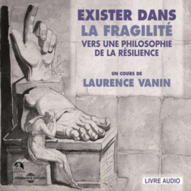 Exister Dans La Fragilit Vers Une Philos