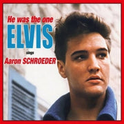 He Was The One Elvis Sings Aaron Schroed