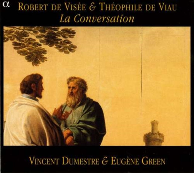 De Visee / De Viau La Conversation