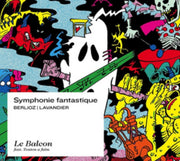 Berlioz Lavandier Symphonie Fantastique