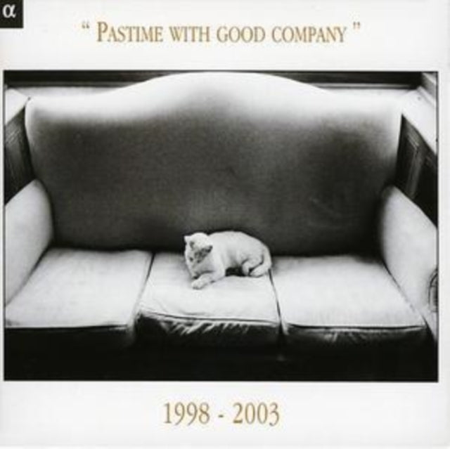 Pastime With Good Company 1998-2003