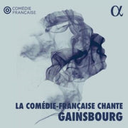 La Comedie-francaise Chante Gainsbourg