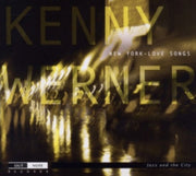 Kenny Werner New York Love Songs
