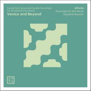 Venice And Beyond. Concerti Da Camera &