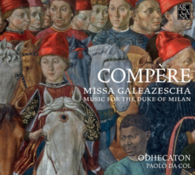 Compere Missa Galeazescha - Music For Th