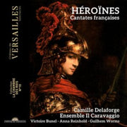 Heroines. Cantates Francaises