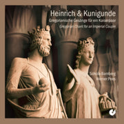 Heinrich & Kunigunde Gregorian Chant For