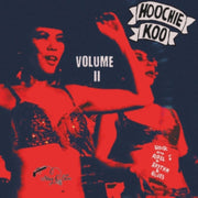 The Hoochie Koo Volume 2