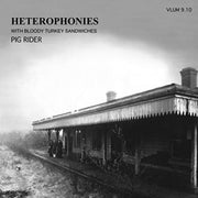 Heterophonies With Bloody Turkey Sandwiches (2cd)