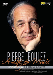 Pierre Boulez - A Life For Music A Docum