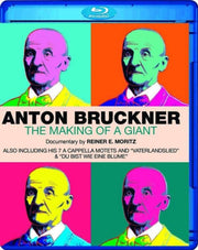Anton Bruckner - The Making Of A Giant