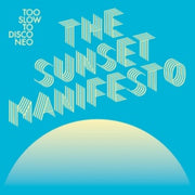 Too Slow To Disco Neo Presents The Sunse