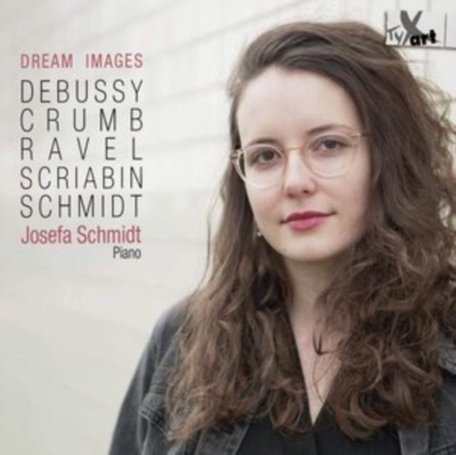 Dream Images Debussy. Crumb. Ravel. Scri