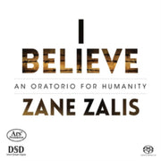 Zane Zalis I Beleive - An Oratorio For H